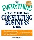 E-Book (epub) The Everything Start Your Own Consulting Business Book von Dan Ramsey