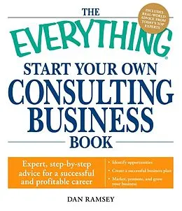 E-Book (epub) The Everything Start Your Own Consulting Business Book von Dan Ramsey