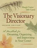 E-Book (epub) The Visionary Director, Second Edition von Margie Carter, Deb Curtis