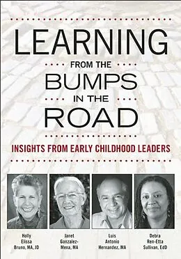 E-Book (epub) Learning from the Bumps in the Road von Holly Elissa Bruno, Janet Gonzalez-Mena, Luis A. Hernandez