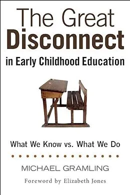 ePUB The Great Disconnect in Early Childhood Education von Michael Gramling