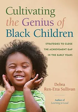 E-Book (epub) Cultivating the Genius of Black Children von Debra Ren-Etta Sullivan