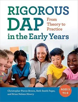 E-Book (epub) RIGOROUS DAP in the Early Years von Christopher Pierce Brown, Beth Smith Feger, Brian Nelson Mowry