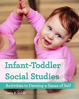 E-Book (epub) Infant-Toddler Social Studies von Carla B. Goble
