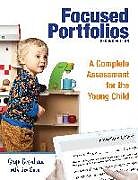 Couverture cartonnée Focused Portfolios: A Complete Assessment for the Young Child de Gaye Gronlund, Bev Engel
