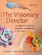 Couverture cartonnée The Visionary Director, Third Edition: A Handbook for Dreaming, Organizing, and Improvising in Your Center de Margie Carter, Luz Maria Casio, Deb Curtis