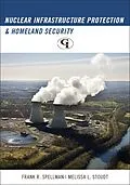 E-Book (epub) Nuclear Infrastructure Protection and Homeland Security von Frank R. Spellman, Melissa L. Stoudt