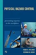 E-Book (epub) Physical Hazard Control von Frank R. Spellman, Revonna M. Bieber