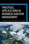 E-Book (epub) Practical Applications in Business Aviation Management von James R. Cannon, Franklin D. Richey