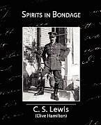 Kartonierter Einband Spirits in Bondage von C. S. Lewis