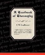 Kartonierter Einband A Textbook of Theosophy von C. W. Leadbeater