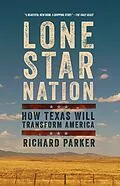E-Book (epub) Lone Star Nation von Richard Parker