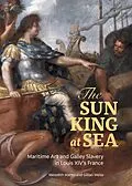 E-Book (epub) Sun King at Sea von Martin Meredith Martin, Weiss Gillian Weiss