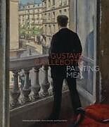 Livre Relié Gustave Caillebotte de Scott Groom, Gloria Perrin, Paul Allan