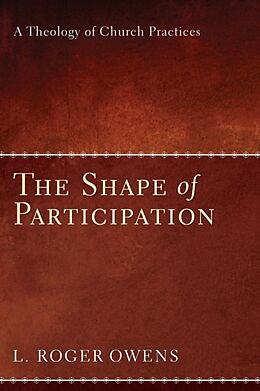 Kartonierter Einband The Shape of Participation von L. Roger Owens