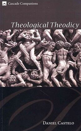 Kartonierter Einband Theological Theodicy von Daniel Castelo