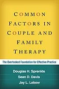 E-Book (epub) Common Factors in Couple and Family Therapy von Douglas H. Sprenkle, Sean D. Davis, Jay L. Lebow