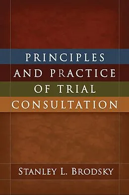 E-Book (epub) Principles and Practice of Trial Consultation von Stanley L. Brodsky