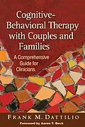 E-Book (epub) Cognitive-Behavioral Therapy with Couples and Families von Frank M. Dattilio