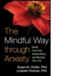 Couverture cartonnée The Mindful Way through Anxiety de Susan M. Orsillo, Lizabeth Roemer