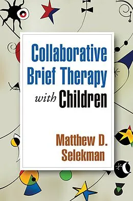 E-Book (epub) Collaborative Brief Therapy with Children von Matthew D. Selekman