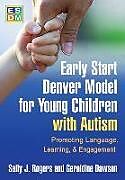 Fester Einband Early Start Denver Model for Young Children with Autism von Sally J. Rogers, Geraldine Dawson