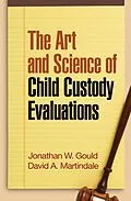 E-Book (epub) The Art and Science of Child Custody Evaluations von Jonathan W. Gould, David A. Martindale
