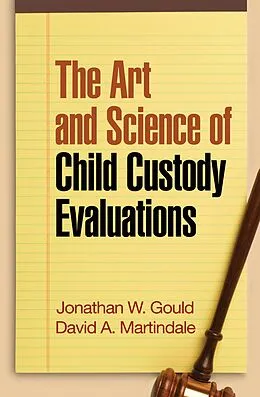 E-Book (epub) The Art and Science of Child Custody Evaluations von Jonathan W. Gould, David A. Martindale