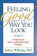 E-Book (epub) Feeling Good about the Way You Look von Sabine Wilhelm