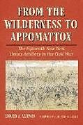 Couverture cartonnée From the Wilderness to Appomattox de Edward A. Altemos