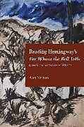 Couverture cartonnée Reading Hemingway's for Whom the Bell Tolls de Alex Vernon