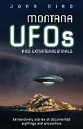 E-Book (epub) Montana UFOs and Extraterrestrials von Joan Bird