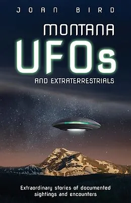 E-Book (epub) Montana UFOs and Extraterrestrials von Joan Bird