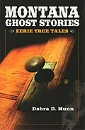E-Book (epub) Montana Ghost Stories von Debra D Munn