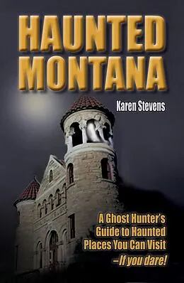 E-Book (epub) Haunted Montana von Karen Stevens