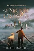 E-Book (epub) The Secret Crusade von R. Thomas Life
