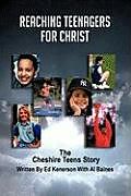 Couverture cartonnée Reaching Teenagers for Christ: The Cheshire Teens Story de Ed Kenerson, Al Baines