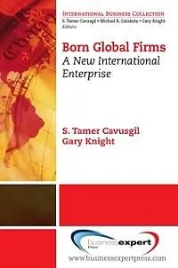 E-Book (epub) Born Global Firms von S. Tamer Cavusgil, Gary Knight