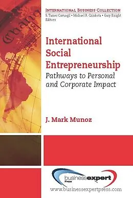 E-Book (epub) International Social Entrepreneurship von J. Mark Munoz