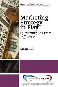 E-Book (epub) Marketing Strategy in Play von Mark Hill