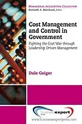 E-Book (epub) Cost Management and Control in Government von Dale R. Geiger