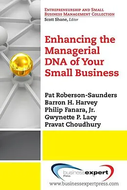 E-Book (epub) Enhancing the Managerial DNA of Your Small Business von Pat Roberson-Saunders, Barron H. Harvey