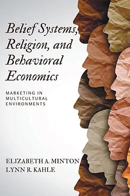 E-Book (epub) Belief Systems, Religion, and Behavioral Economics von Elizabeth A. Minton, Lynn R. Kahle