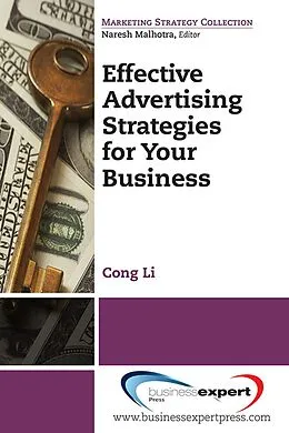 E-Book (epub) Effective Advertising Strategies for Your Business von Cong Li