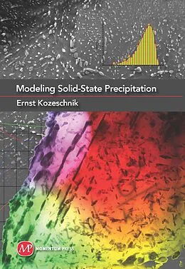 E-Book (epub) Modeling Solid-State Precipitation von Ernst Kozeschnik