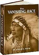 Livre Relié The Vanishing Race de Joseph Dixon