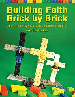 E-Book (epub) Building Faith Brick by Brick von Emily Slichter Given