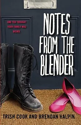 E-Book (epub) Notes from the Blender von Trish Cook, Brendan Halpin