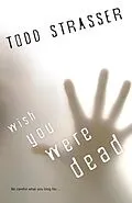 E-Book (epub) Wish You Were Dead von Todd Strasser