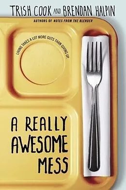E-Book (epub) A Really Awesome Mess von Trish Cook, Brendan Halpin